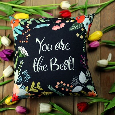 Подушка с принтом 40х40 см You are the best! 4P_FLG003