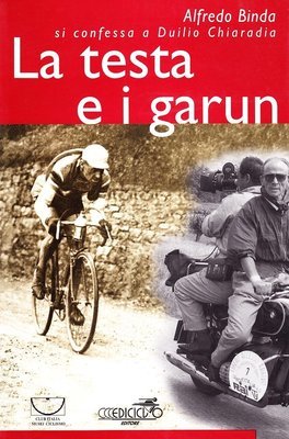 Alfredo Binda con Duilio Chiaradia - La testa e i garun Alfredo Binda con Duilio Chiaradia - La testa e i garun