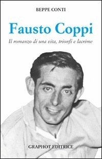 Beppe Conti - Fausto Coppi Beppe Conti - Fausto Coppi