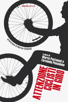 Autori Vari - Attenzione ciclisti in giro Autori Vari - Attenzione ciclisti in giro