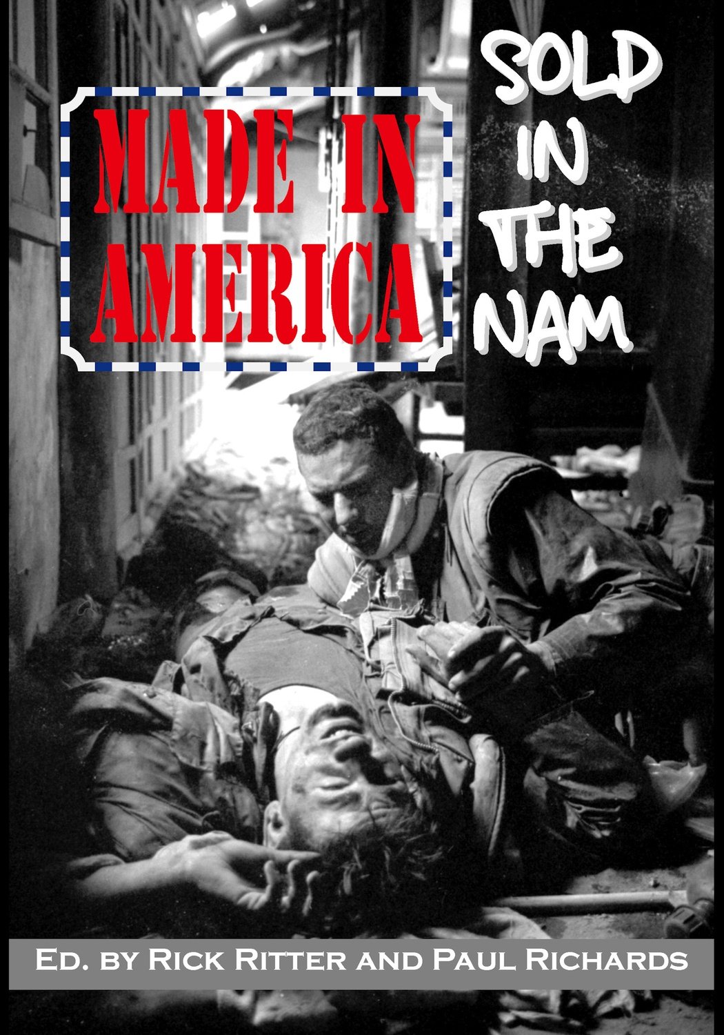 Made in America, Sold in the Nam: A Continuing Legacy of Pain Made in America, Sold in the Nam: A Continuing Legacy of Pain