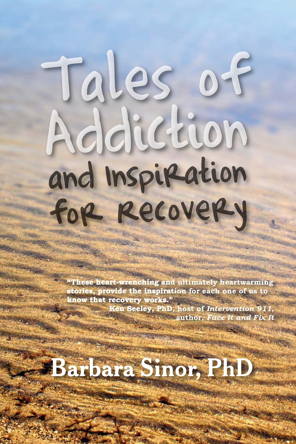 Tales of Addiction and Inspiration for Recovery Tales of Addiction and Inspiration for Recovery