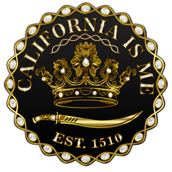 Queen Calafia Slays - CALIFORNIA IS ME EST. 1510