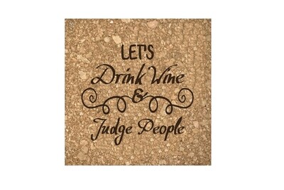 Let's Drink Wine & Judge People Cork Coaster Set Let's Drink Wine & Judge People Cork Coaster Set