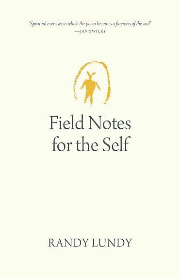 Field Notes for the Self Field Notes for the Self