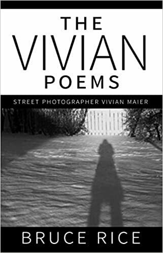 Vivian Poems, The: Street Photographer Vivian Maier Vivian Poems, The: Street Photographer Vivian Maier