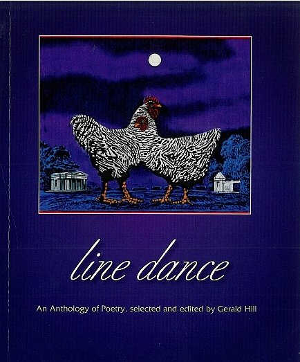 Line Dance: An Anthology of Poetry, selected and edited by Gerald Hill Line Dance: An Anthology of Poetry, selected and edited by Gerald Hill