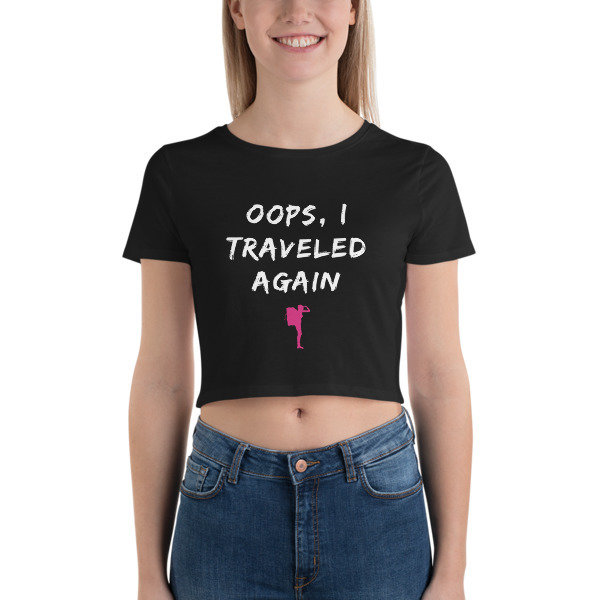 Opps I Traveled Again Crop Opps I Traveled Again Crop