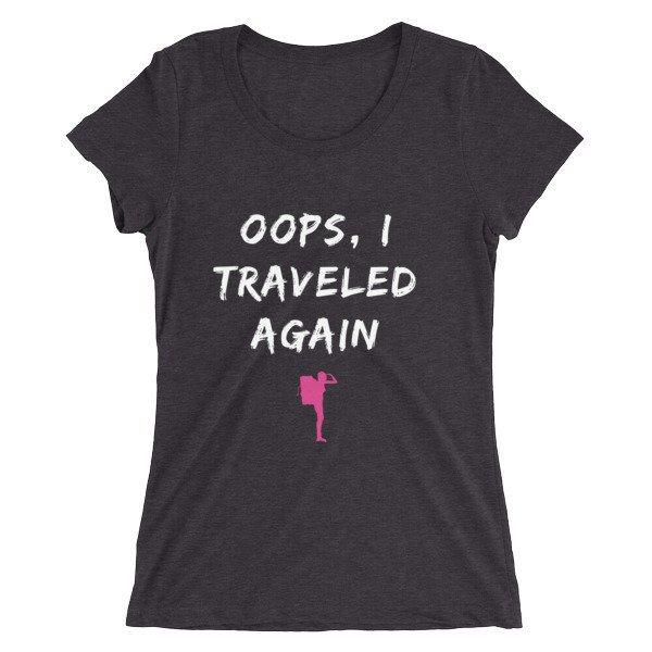 Oops I Traveled Again short sleeve t-shirt Oops I Traveled Again short sleeve t-shirt