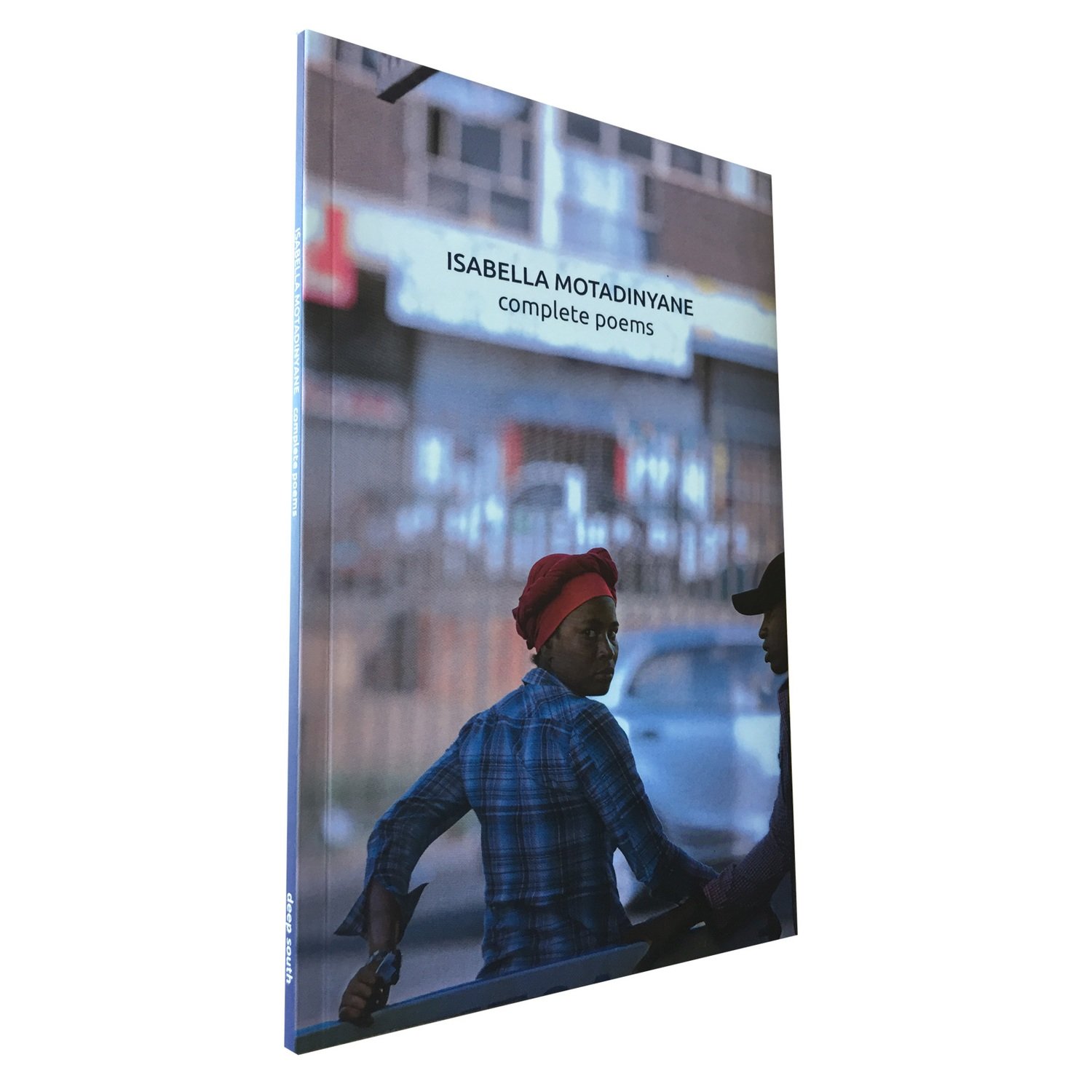 Completed Poems by Isabella Motadinyane (Deep South) Completed Poems by Isabella Motadinyane (Deep South)