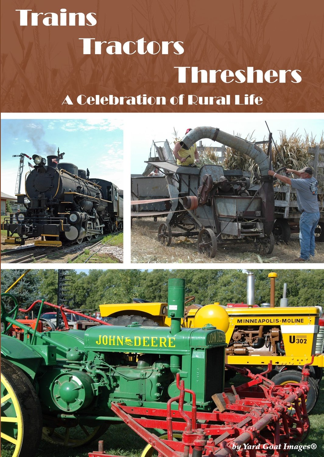Trains Tractors Threshers - A Celebration of Rural Life Trains Tractors Threshers - A Celebration of Rural Life