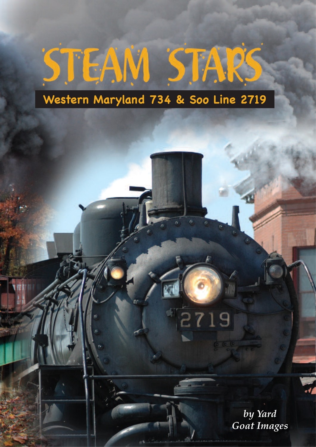 Steam Stars: Western Maryland 734 & Soo Line 2719 Steam Stars: Western Maryland 734 & Soo Line 2719