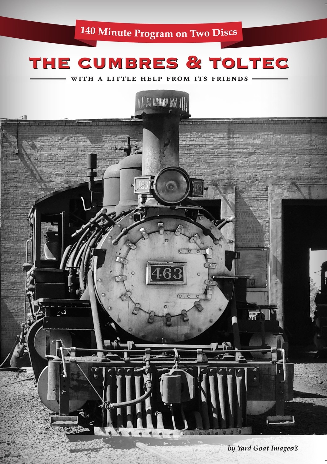The Cumbres & Toltec - With A Little Help From Its Friends The Cumbres & Toltec - With A Little Help From Its Friends