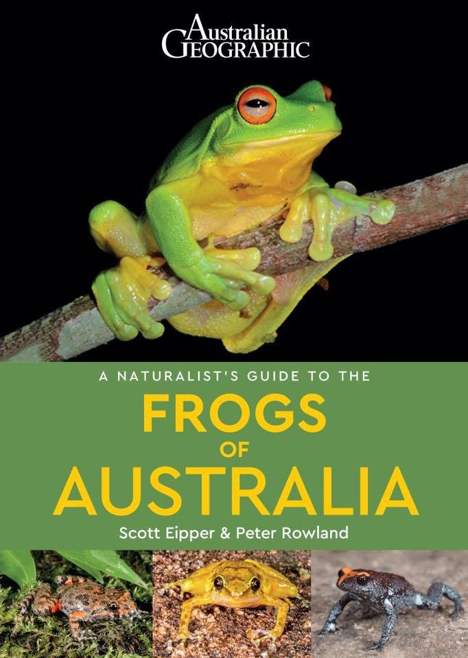 A Naturalist's Guide to the Frogs of Australia A Naturalist's Guide to the Frogs of Australia