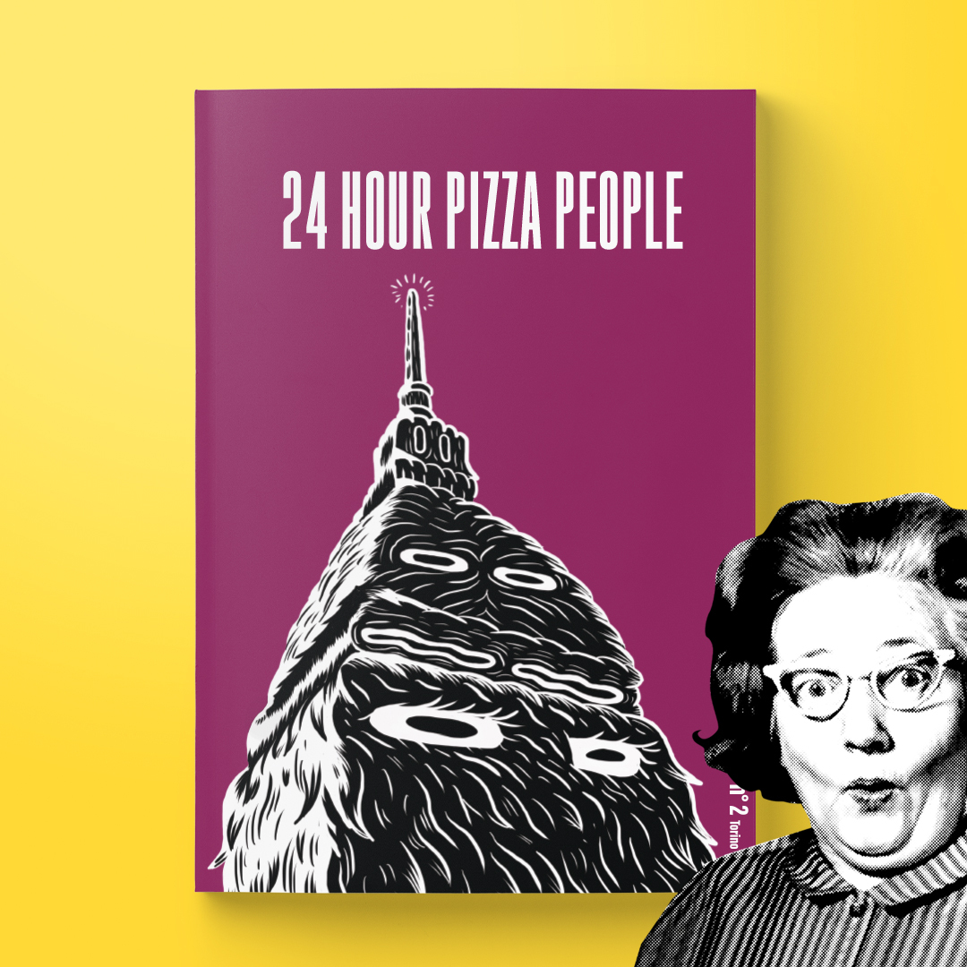 24 HOUR PIZZA PEOPLE - MAGAZINE N°2 - TORINO - PREZZO SPECIALE 10 EURO (prezzo copertina 15 euro)