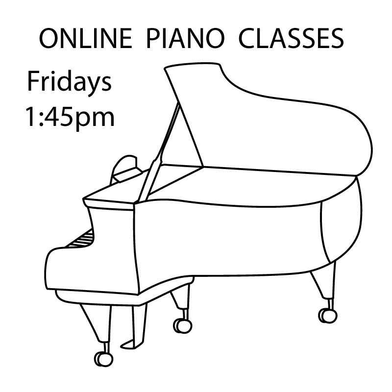 Piano Play Time - ONLINE Fridays 1:45-2:30pm Piano Play Time - ONLINE Fridays 1:45-2:30pm