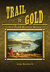 Trail to Gold - Pend Oreille Route Trail to Gold - Pend Oreille Route