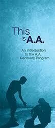 This is AA: An Introduction to the AA Recovery Program (Free) This is AA: An Introduction to the AA Recovery Program (Free)