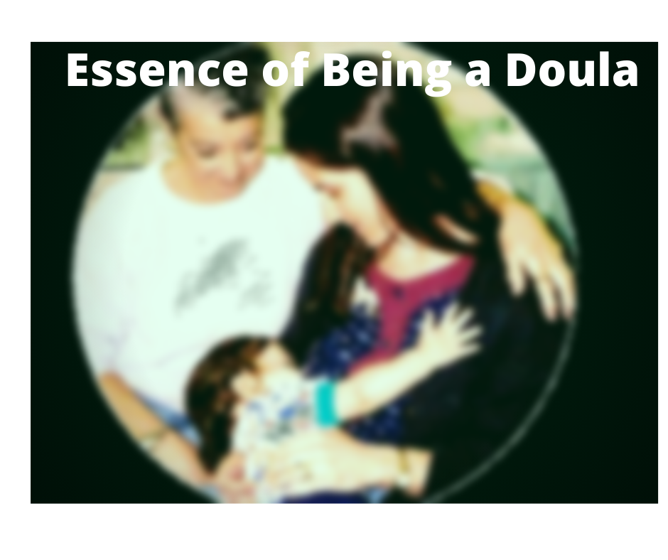 Essence of Being a Doula Essence of Being a Doula