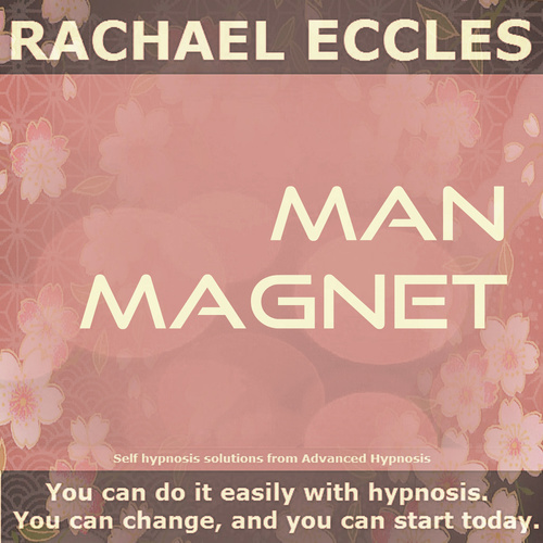 Man Magnet: Be more attractive to men, confidence & charisma, Self Hypnosis MP3 Download Man Magnet: Be more attractive to men, confidence & charisma, Self Hypnosis MP3 Download