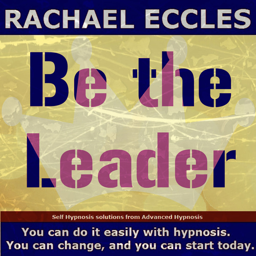 Be the Leader: Charisma, leadership, self belief Hypnosis hypnotherapy MP3 Hypnosis Download Be the Leader: Charisma, leadership, self belief Hypnosis hypnotherapy MP3 Hypnosis Download