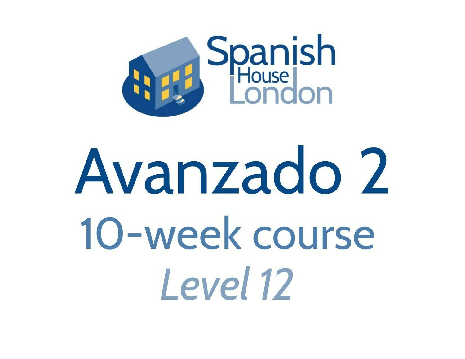 Avanzado 2 Course starting on 11th August at 6pm Avanzado 2 Course starting on 11th August at 6pm