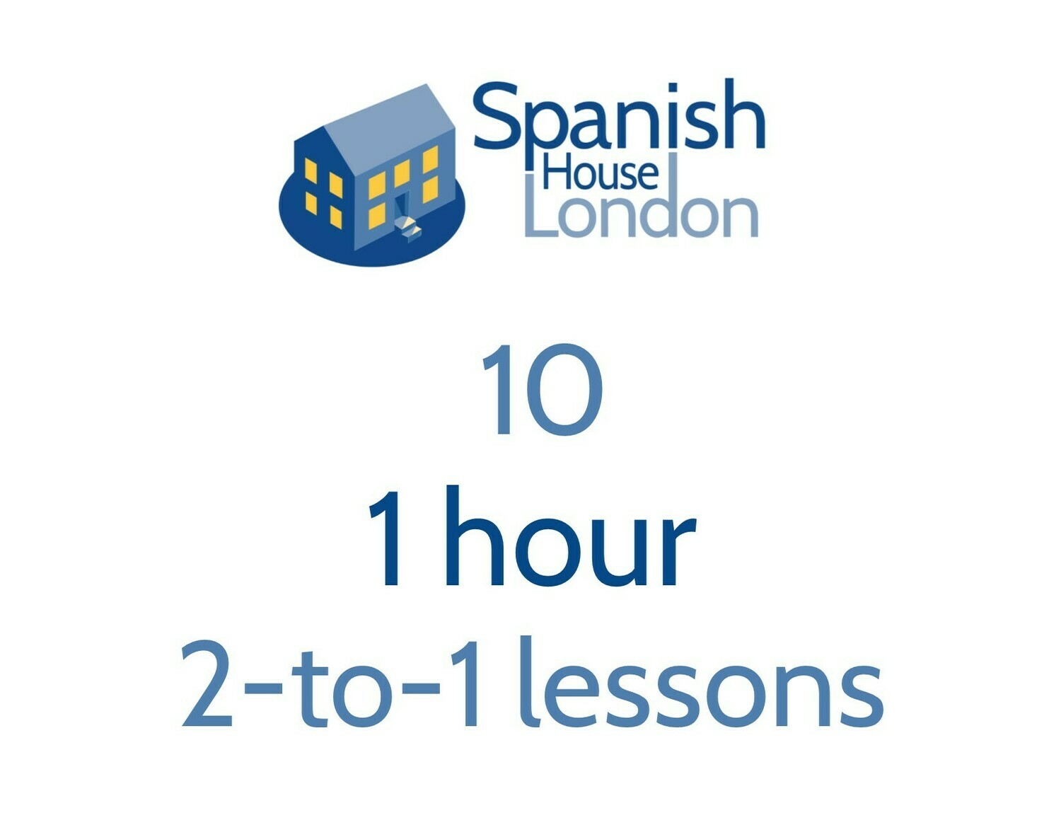 Ten 1-hour 2-to-1 lessons Ten 1-hour 2-to-1 lessons