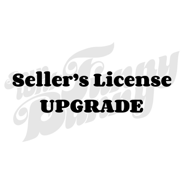 SELLER'S LICENSE UPGRADE SELLER'S LICENSE UPGRADE