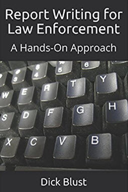 Report Writing for Law Enforcement: A Hands-On Approach - $10.00 Report Writing for Law Enforcement: A Hands-On Approach - $10.00