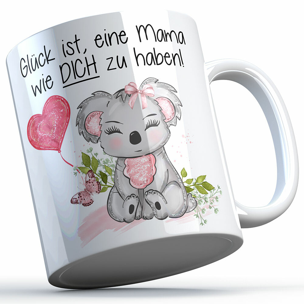 "Glück ist, eine Mama wie dich zu haben!" Tasse (Variante: Weißer Henkel) 92143
