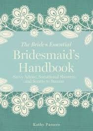 The Bride's Essential - Bridesmaid's Handbook The Bride's Essential - Bridesmaid's Handbook